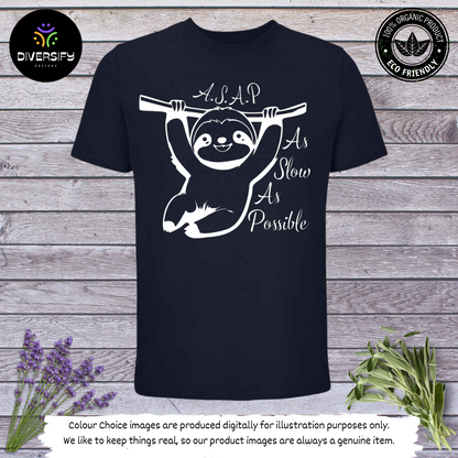 Sloth T-Shirt- As Slow As Possible!